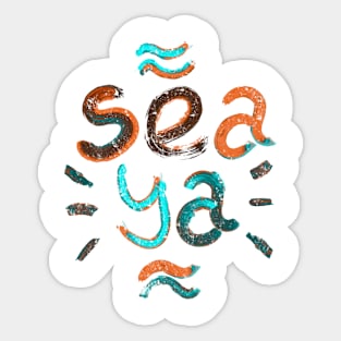 Sea Ya Sticker